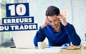 Trading: Les 10 erreurs de débutant qu'il ne faut jamais commettre!