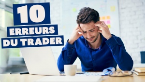Trading: Les 10 erreurs de débutant qu'il ne faut jamais commettre!