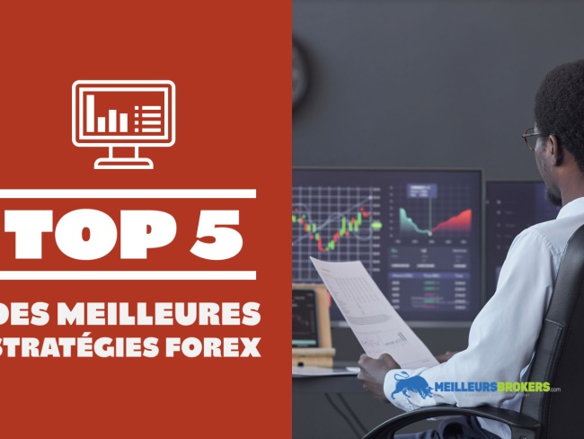5 des meilleures stratégies Forex qu'il faut absolument connaitre