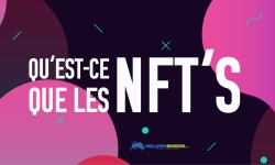 Qu’est-ce que les NFT (non fungible token) ?