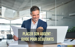 Placer son argent : Le Guide Essentiel pour Débutants en Investissement