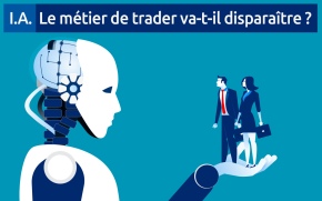 Intelligence artificielle : Le métier de trader va-t-il disparaître ?