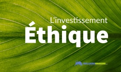 Qu’est-ce que l’investissement éthique ? Et pourquoi vous devriez vous y intéresser.