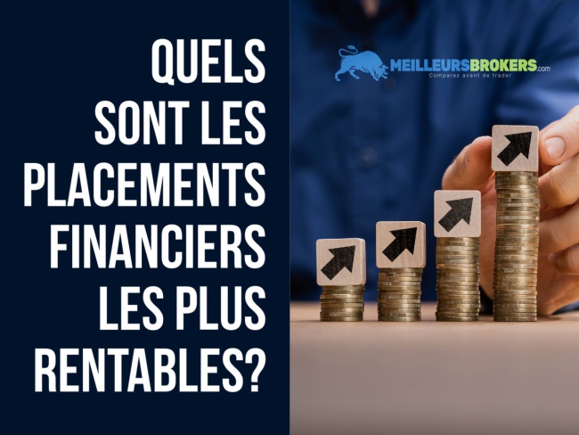 Quels sont les placements financiers les plus rentables ?