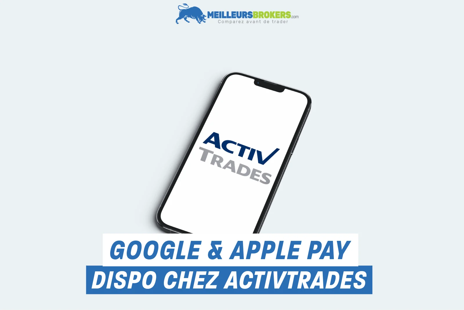 Déposer sur ActivTrades devient encore plus simple grâce à Google Pay et Apple Pay
