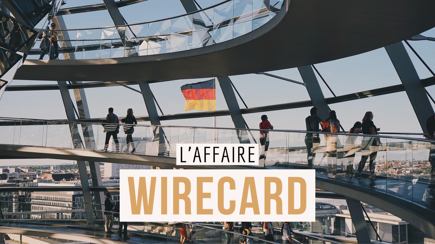 WIRECARD, retour sur le scandale qui a frappé l’Allemagne
