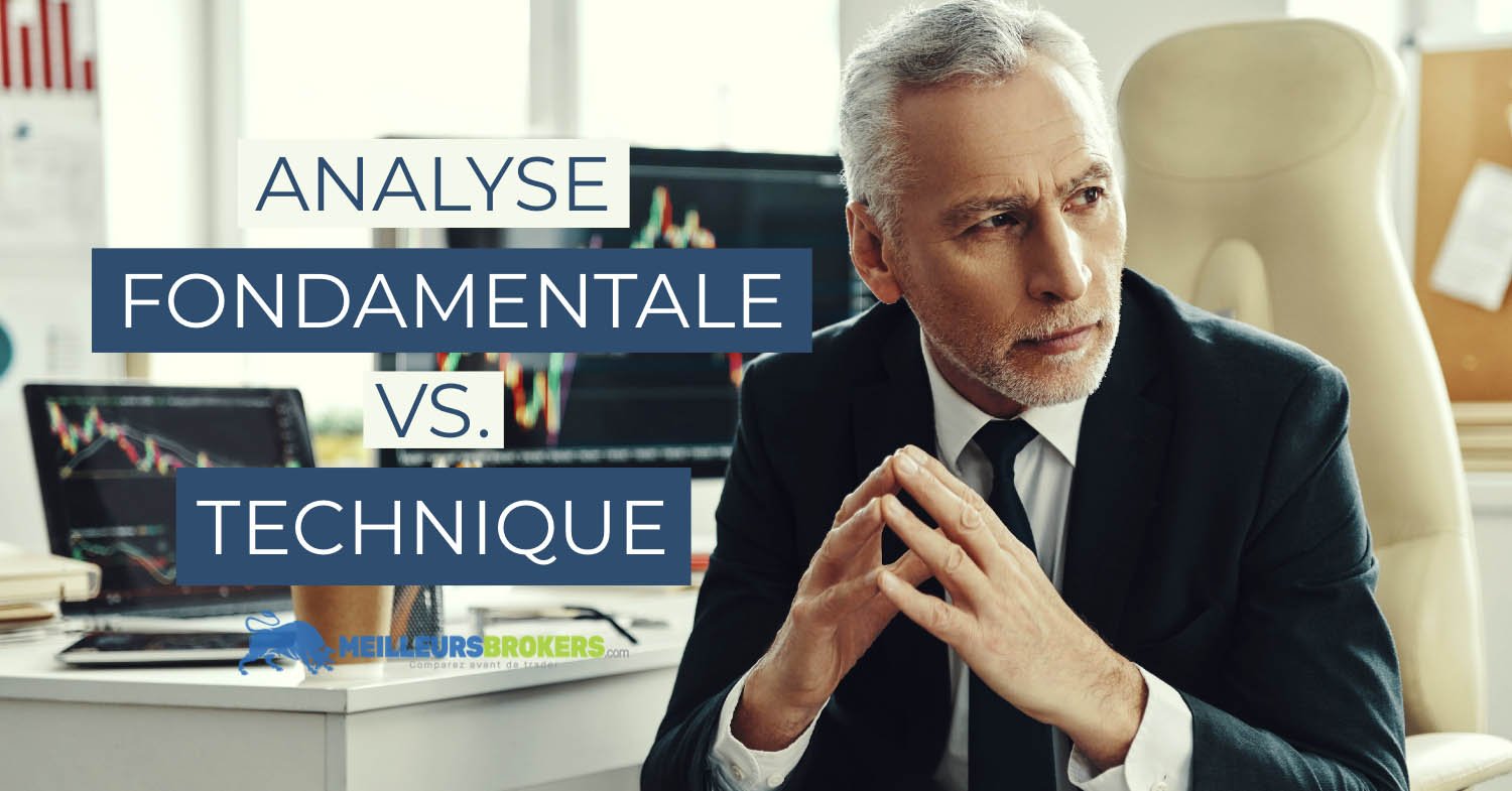 Analyse fondamentale vs. analyse technique : Quels avantages? Comment choisir?