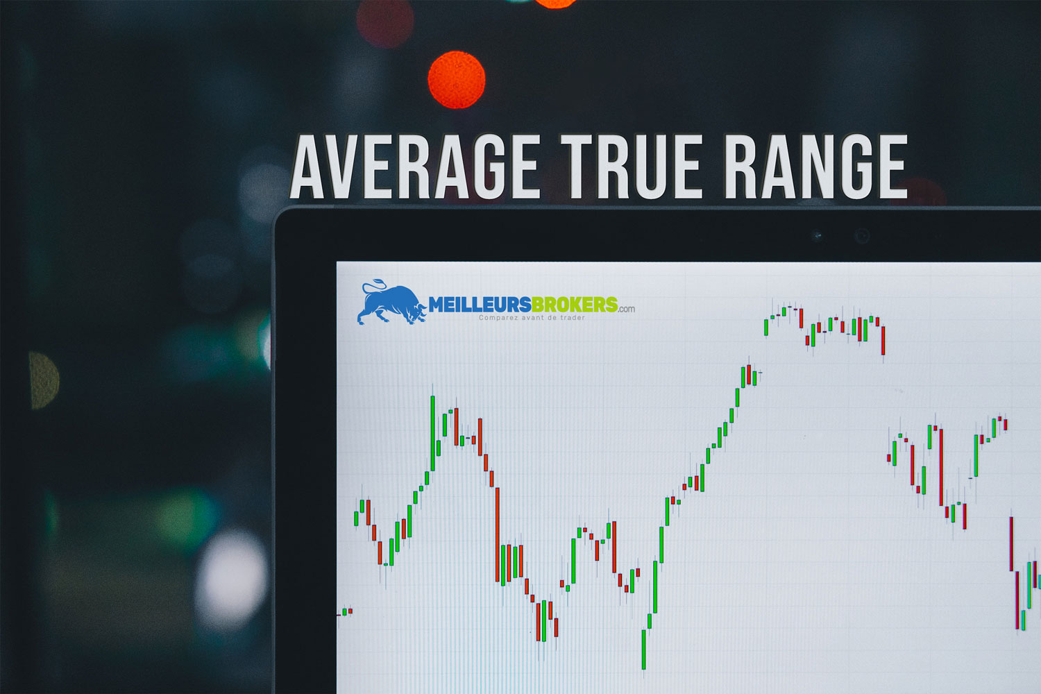 Comment utiliser l'indicateur Average True Range - ATR ?