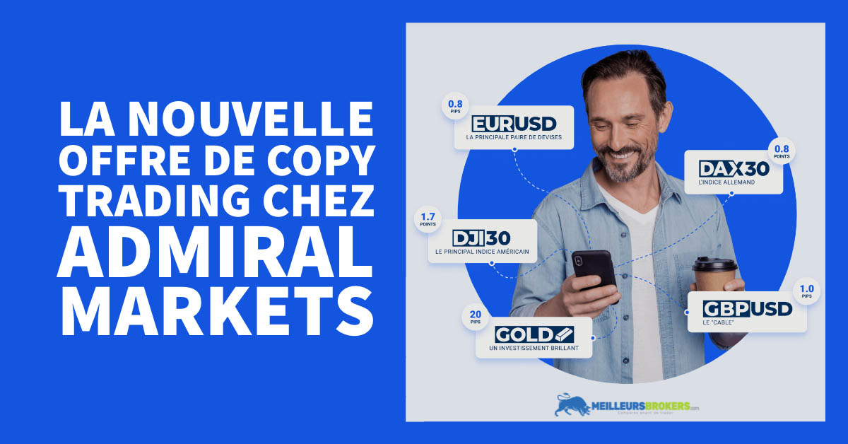 La nouvelle offre de Copy Trading chez Admiral Markets