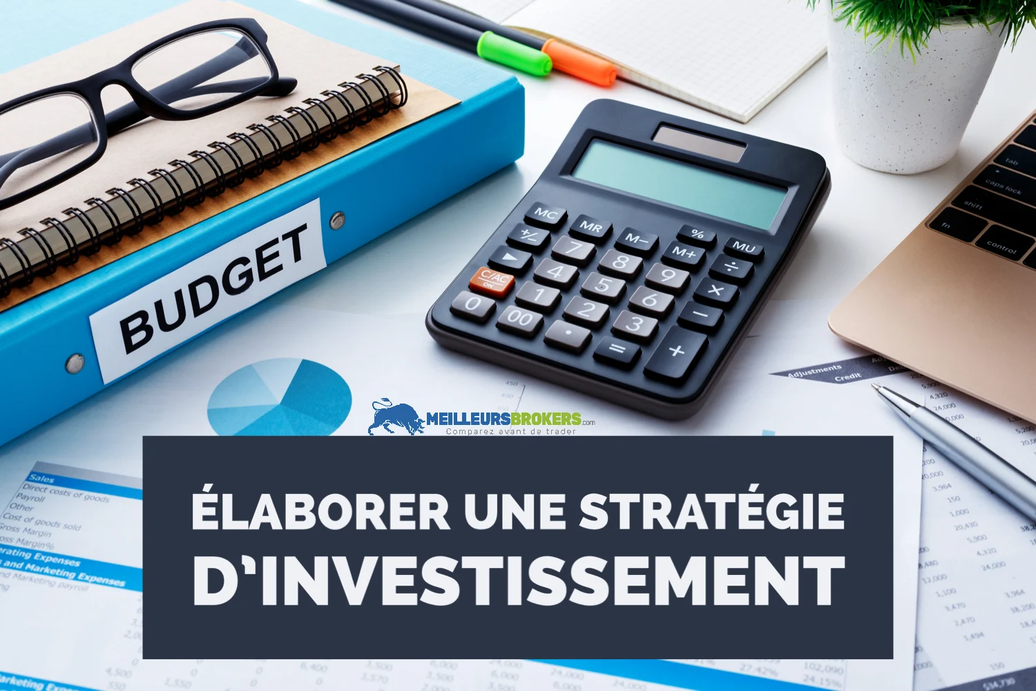 Comment élaborer une stratégie d’investissement ?