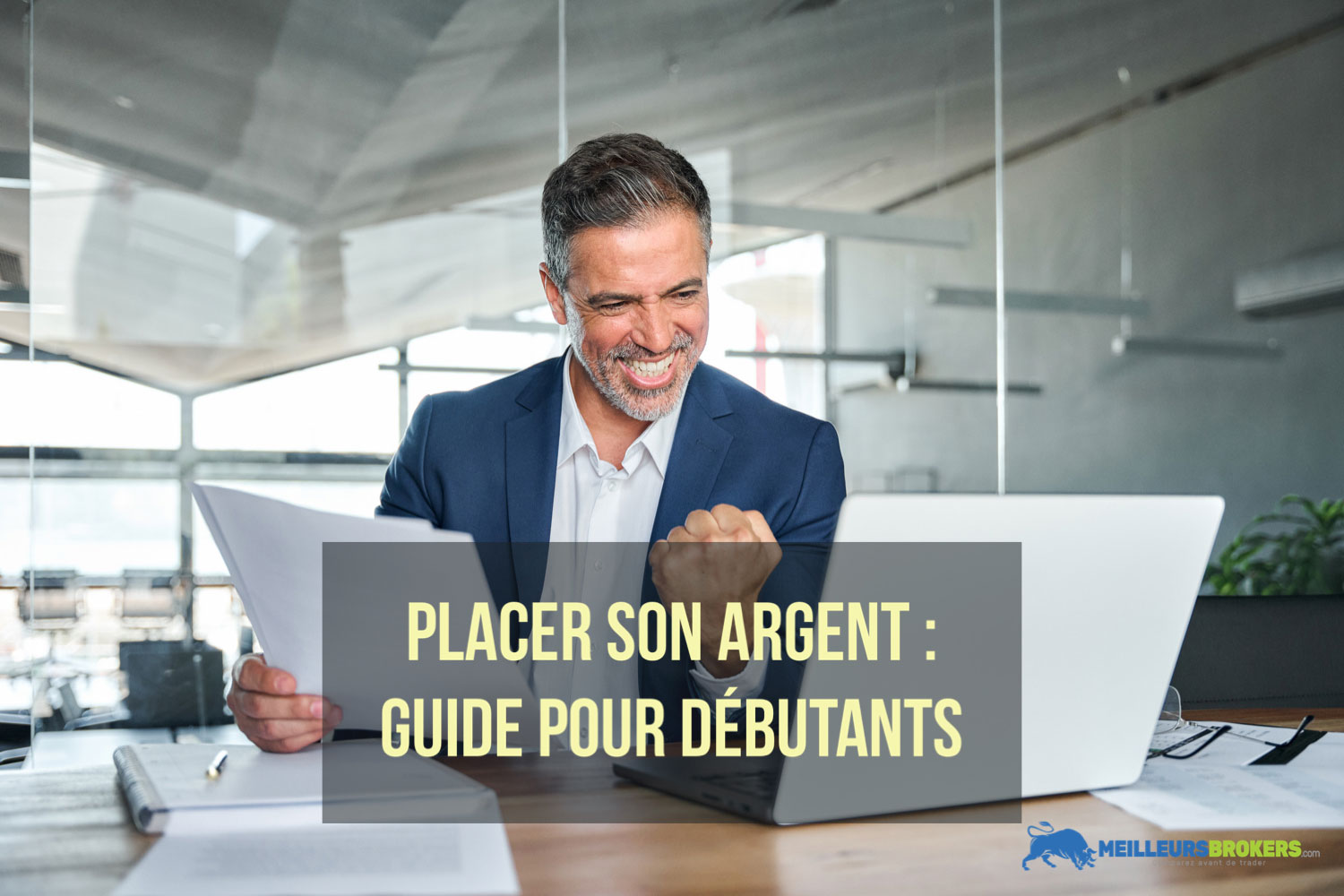 Placer son argent : Le Guide Essentiel pour Débutants en Investissement