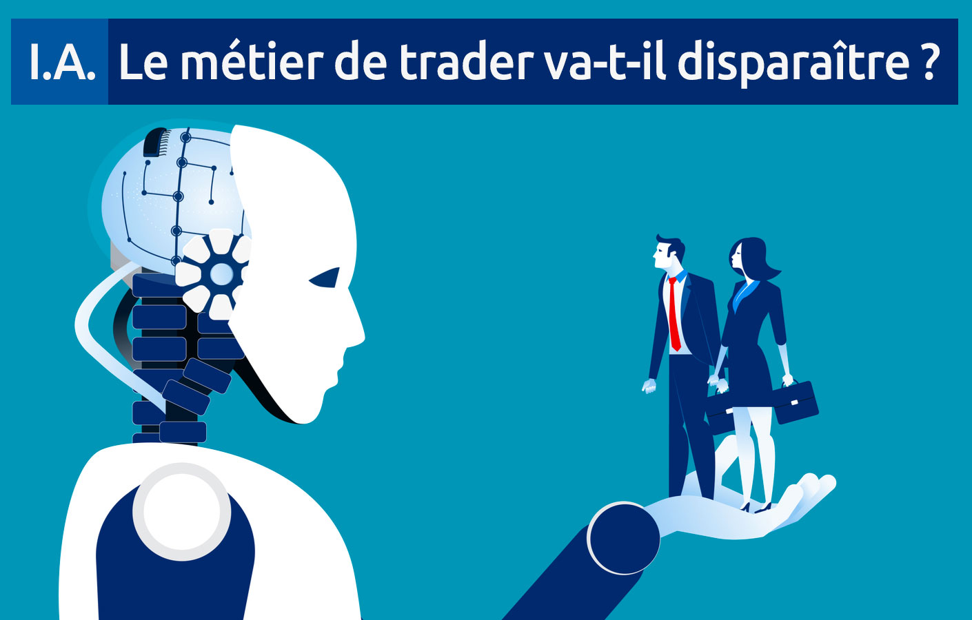 Intelligence artificielle : Le métier de trader va-t-il disparaître ?