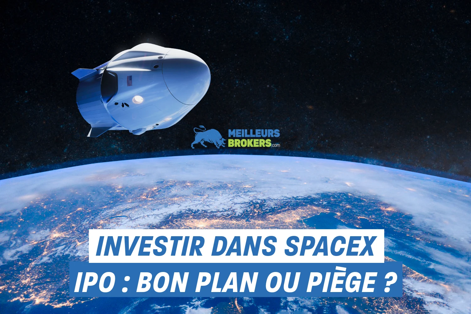 Investir dans SpaceX : acheter avant l’IPO, mythe ou réalité ?