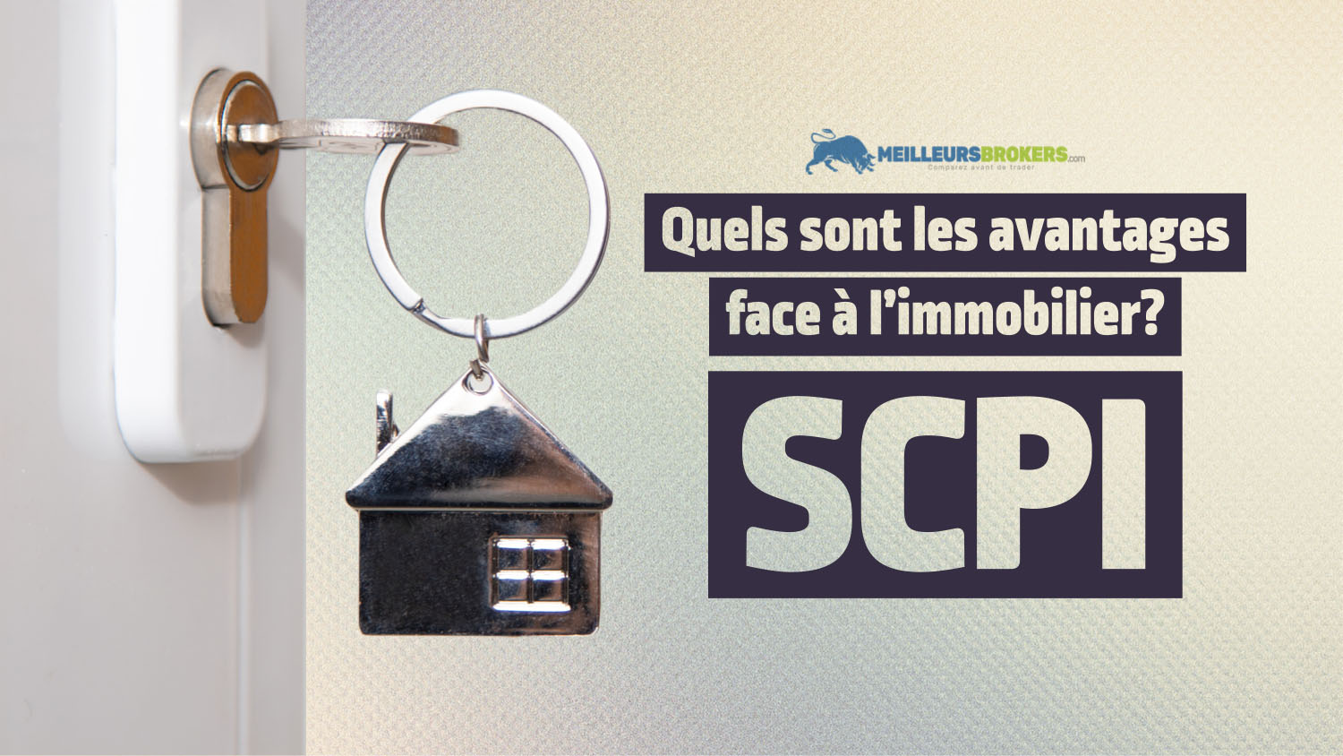 SCPI : Quels sont les avantages de ce placement immobilier ?