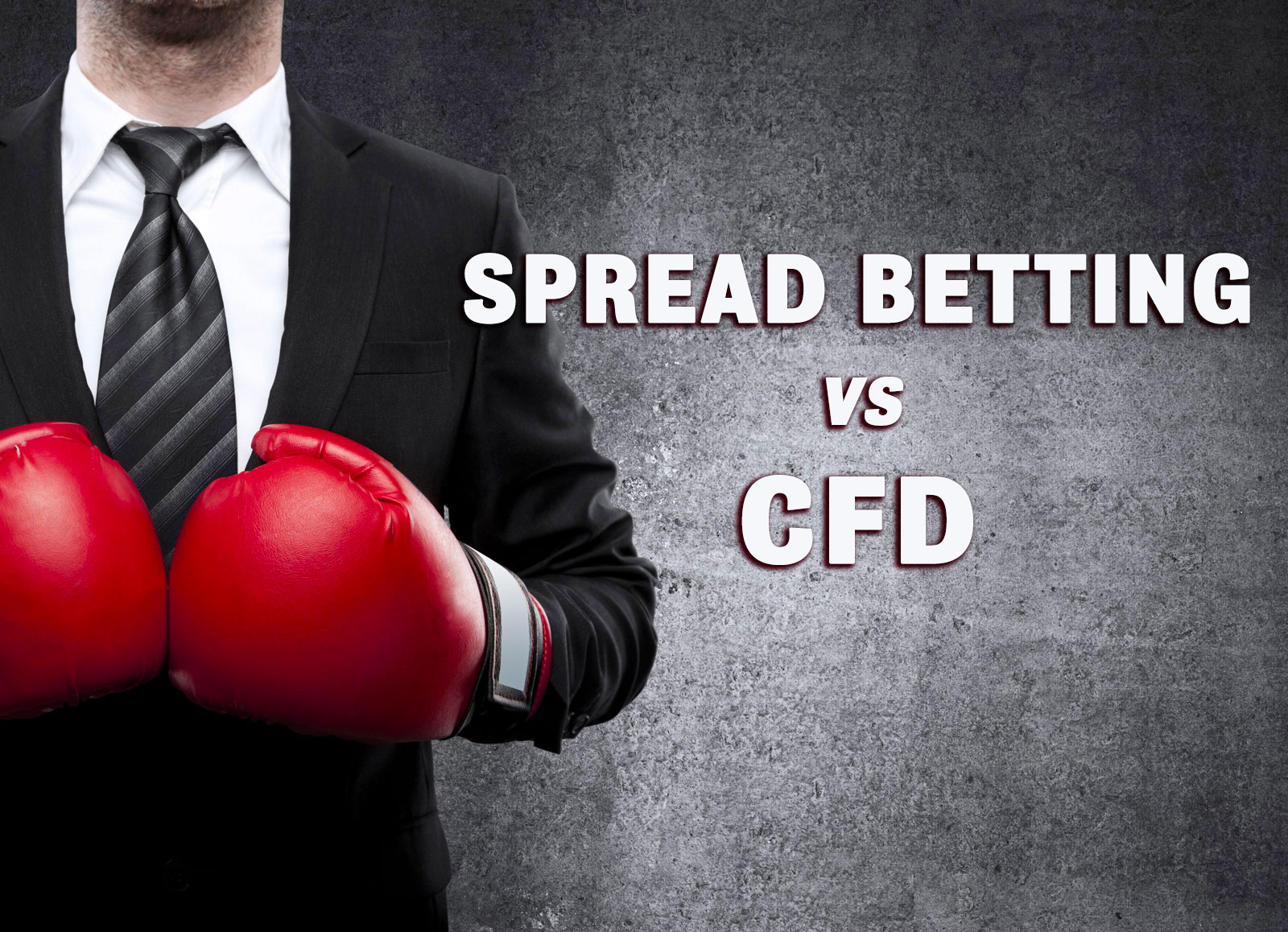 Spread Betting vs CFD : Quelles différences ? Comment choisir ?